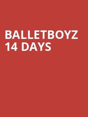 BalletBoyz 14 Days at Sadlers Wells Theatre